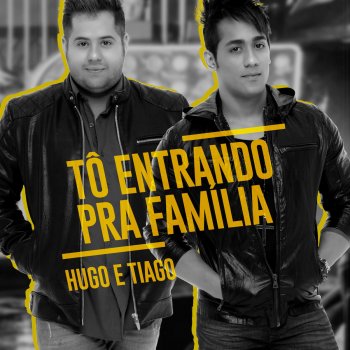 Hugo & Tiago Tô Entrando pra Família (Ao Vivo)