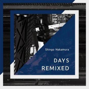 Shingo Nakamura Days - Nhato Remix