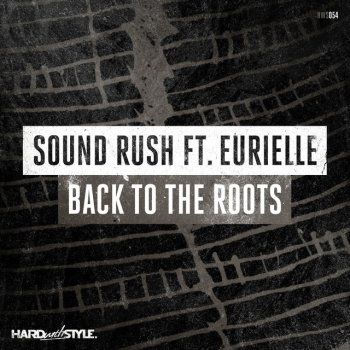 Sound Rush feat. Eurielle Back to the Roots (feat. Eurielle) - Radio Edit