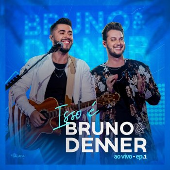 Bruno & Denner feat. Bruno & Marrone Dama da Noite - Ao Vivo