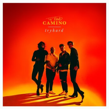 The Band CAMINO What I Want
