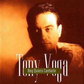 Tony Vega Hoy Quiero Cantarte