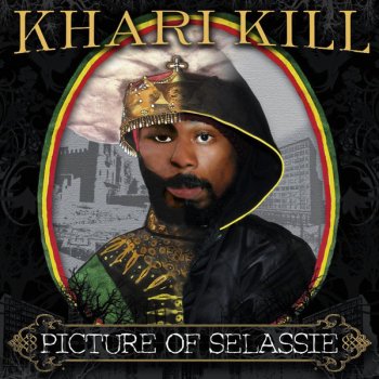 Khari Kill Picture of Selassie