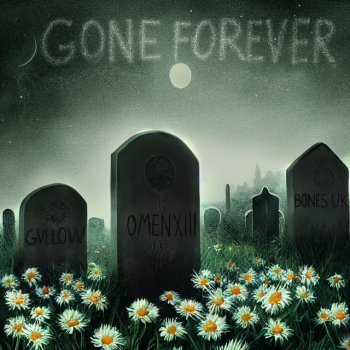 OmenXIII feat. BONES UK & Gvllow Gone Forever (feat. BONES UK & Gvllow)