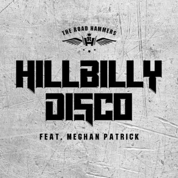 The Road Hammers feat. Meghan Patrick Hillbilly Disco (feat. Meghan Patrick)