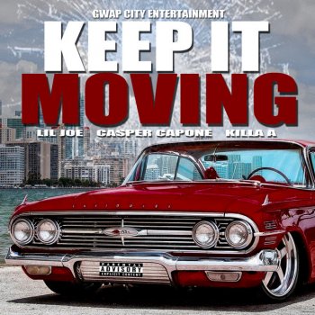 Casper Capone Keep It Moving (feat. Lil Joe & Killa A)