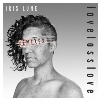Iris Lune Hiding Behind Glass - Ian Chang Remix