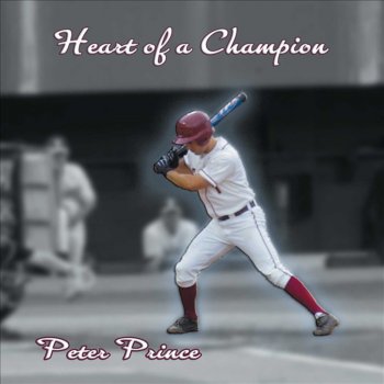 Peter Prince featuring Ronnie Kimball Heart of a Champion (new) (New)