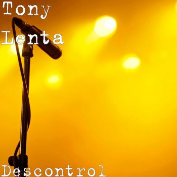 Tony Lenta Descontrol