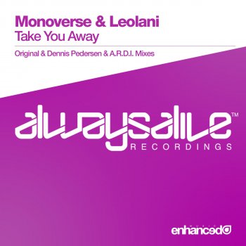 Monoverse feat. Leolani Take You Away (Dennis Pedersen & A.R.D.I. Remix)