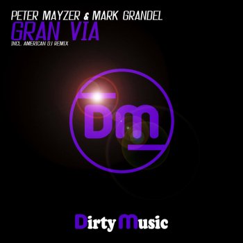 Peter Mayzer, Mark Grandel & American DJ Gran Via - American DJ Remix