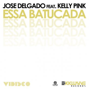 Jose Delgado feat. Kelly Pink Essa Batucada (Massivedrum Remix)