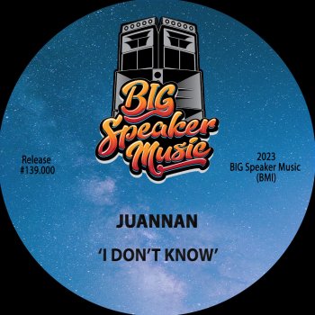 Juannan I Don't Know (Edit)