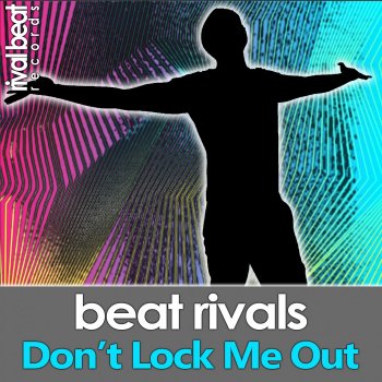 Beat Rivals Don't Lock Me Out - Radio Edit