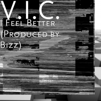 V.I.C. I Feel Better