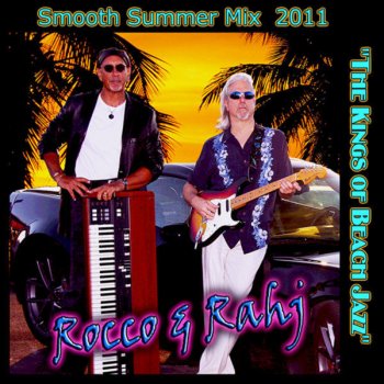 Rocco & Rahj Gulf Lady (For My Roberta) - Smooth Summer Mix 2011