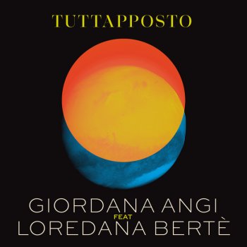 Giordana Angi feat. Loredana Bertè Tuttapposto (feat. Loredana Bertè)