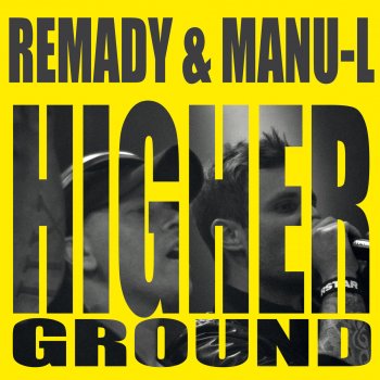Remady & Manu-L Higher Ground - Original Mix