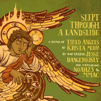 Jesse Dangerously feat. Krista Muir & Noah23 Slept Through a Landslide (Tired Angels Remix)
