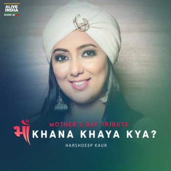Harshdeep Kaur Maa Khana Khaya Kya?