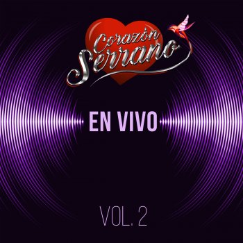 Corazón Serrano Sol Ardiente - En Vivo