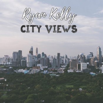 Ryan Kelly City Views