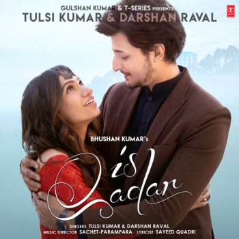 Tulsi Kumar feat. Darshan Raval & Sachet-Parampara Is Qadar