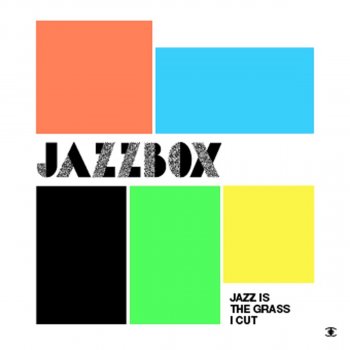 Jazzbox Later Than I Thought