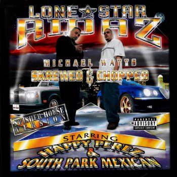 Lone Star Ridaz Southside Mexicans (Screwed & Chopped)