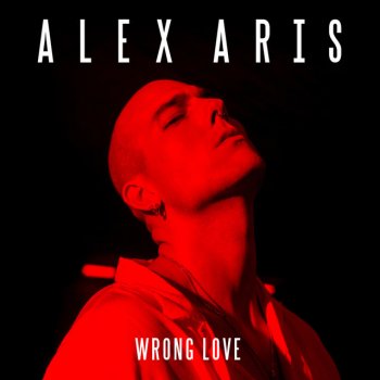 Alex Aris Wrong Love