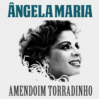 Angela Maria Amendoim Torradinho