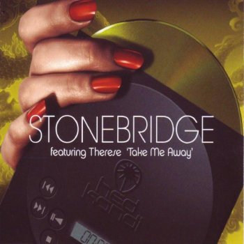 StoneBridge / Therese Take Me Away - Stonebridge Radio Edit