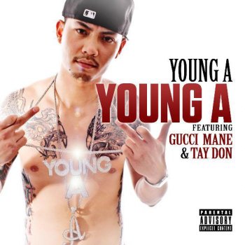 Young A Young A (feat. Gucci Mane & Tay Don)