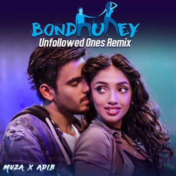 Muza Bondhurey (Unfollowed Ones Remix)