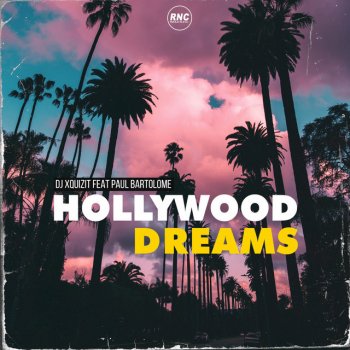 DJ Xquizit feat. Paul Bartolome Hollywood Dream - Radio Edit