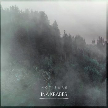 Ina Krabes Not Sure