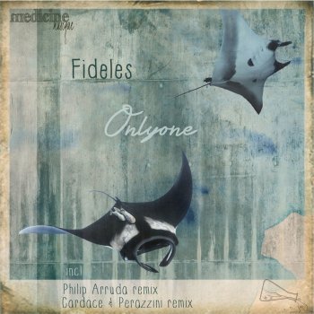 Fideles feat. Philip Arruda Onlyone - Philip Arruda Remix