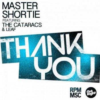 Master Shortie feat. Leaf & The Cataracs Thank You (Radio)