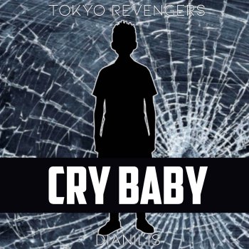 Dianilis Cry Baby (From "Tokyo Revengers") [Cover]