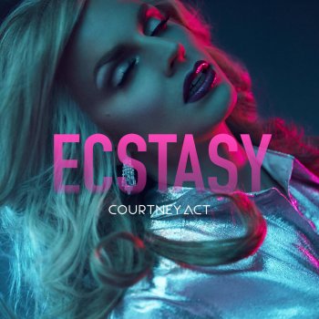 Courtney Act Ecstasy