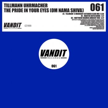 Tillmann Uhrmacher The Pride in Your Eyes (Om Nama Shiva) - Tillmann's Midnight Extended Club Mix