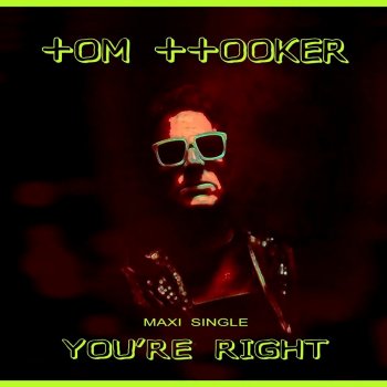 Tom Hooker You're Right - Extended