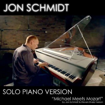 Jon Schmidt Michael Meets Mozart - Solo Piano Version (feat. Jon Schmidt)