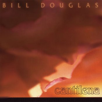 Bill Douglas Love Song