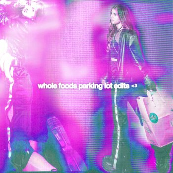 saint mike feat. han.irl <3 whole foods parking lot - saint mike edit