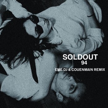 Soldout 94 (Eme DJ & Couenmain Remix)