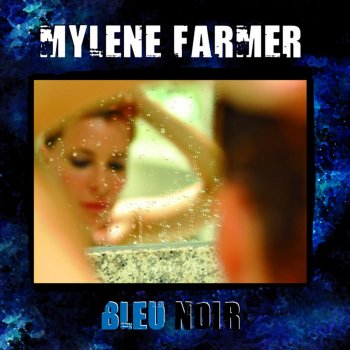 Mylène Farmer Bleu noir