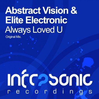 Abstract Vision Vs Elite Electronic Always Loved U