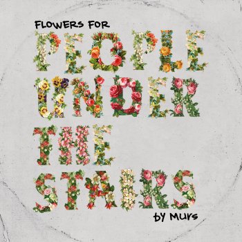 Murs Flowers for People Under the Stairs