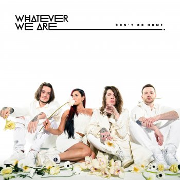 WHATEVER WE ARE More Than This
